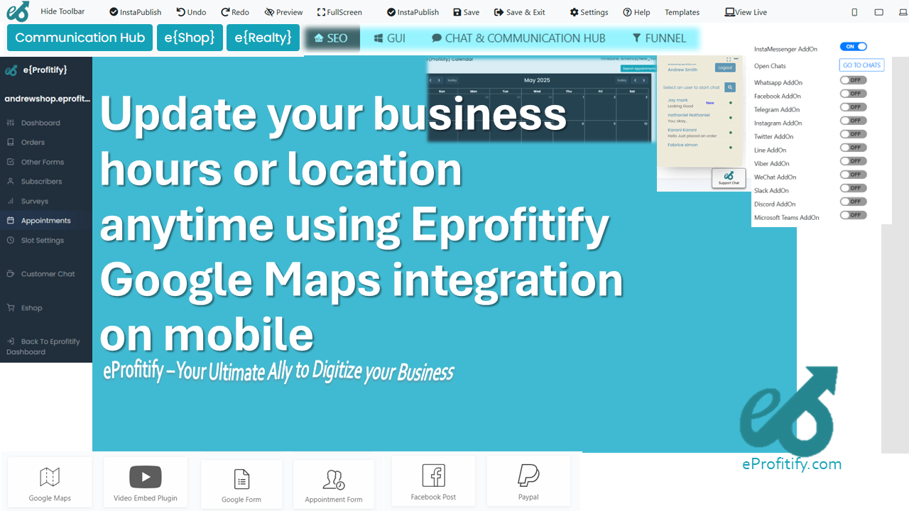 Update your business hours or location anytime using Eprofitify Google Maps integration on mobile